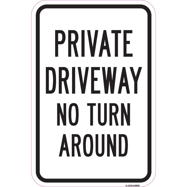 Private Driveway No Turn Around, Heavy-Gauge Aluminum, 12" x 18", A-1218-24856